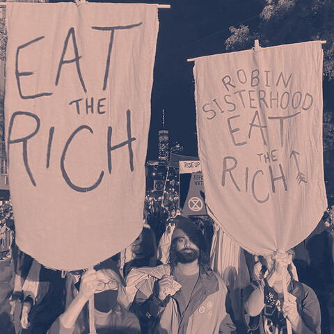 eat the rich protest